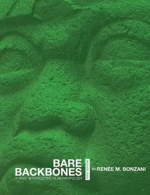 Les racines nues : Une brève introduction à l'anthropologie - Bare Backbones: A Brief Introduction to Anthropology