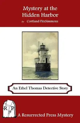 Mystère au port caché : Un roman policier d'Ethel Thomas - Mystery at the Hidden Harbor: An Ethel Thomas Detective Story