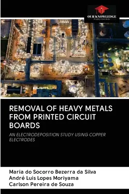 Élimination des métaux lourds des circuits imprimés - Removal of Heavy Metals from Printed Circuit Boards
