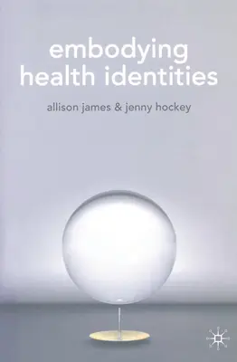 Incarner des identités de santé - Embodying Health Identities