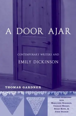 Une porte entrouverte : Les écrivains contemporains et Emily Dickinson - A Door Ajar: Contemporary Writers and Emily Dickinson