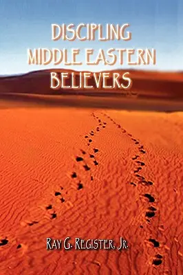 Discipliner les croyants du Moyen-Orient - Discipling Middle Eastern Believers