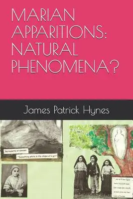 Apparitions mariales : Des phénomènes naturels ? - Marian Apparitions: Natural Phenomena?