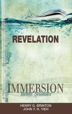 Études bibliques en immersion : Apocalypse - Immersion Bible Studies: Revelation