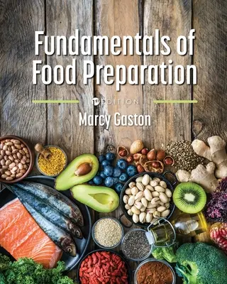 Principes de base de la préparation des aliments - Fundamentals of Food Preparation
