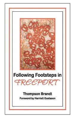 Sur les traces de Freeport - Following Footsteps in Freeport