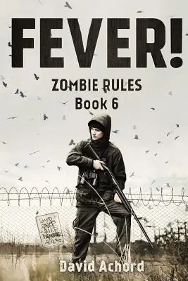 La fièvre ! Zombie Rules Book 6 - Fever!: Zombie Rules Book 6