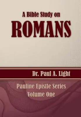 Étude biblique sur les Romains - A Bible Study on Romans