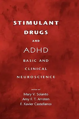 Stimulants et TDAH : Neurosciences fondamentales et cliniques - Stimulant Drugs and ADHD: Basic and Clinical Neuroscience