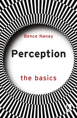 La perception : Les bases - Perception: The Basics