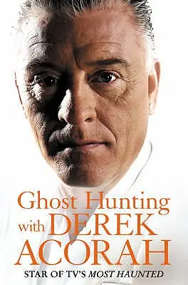 Chasse aux fantômes avec Derek Acorah - Ghost Hunting with Derek Acorah