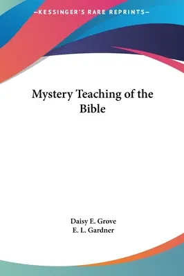 L'enseignement des mystères de la Bible - Mystery Teaching of the Bible