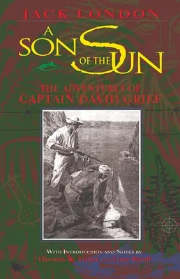 Un fils du soleil : Les aventures du capitaine David Grief - A Son of the Sun: The Adventures of Captain David Grief