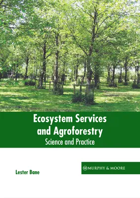 Services écosystémiques et agroforesterie : Science et pratique - Ecosystem Services and Agroforestry: Science and Practice