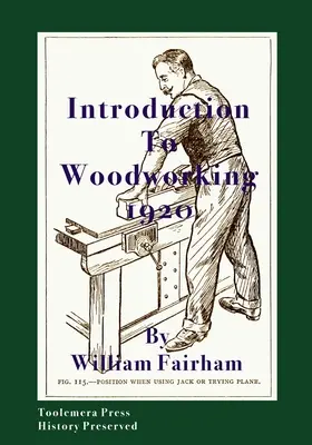 Introduction au travail du bois 1920 - Introduction To Woodworking 1920