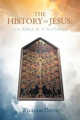 L'histoire de Jésus : La Bible en quelques mots - The History of Jesus: The Bible in a Nutshell