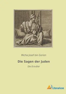 L'histoire des Juifs : L'écrivain - Die Sagen der Juden: Die Erzvter