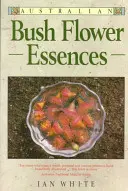 Essences de fleurs du bush australien - Australian Bush Flower Essences