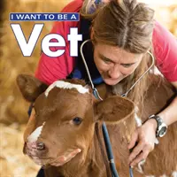 Je veux être vétérinaire - I Want to Be a Vet