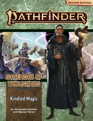 Pathfinder Adventure Path : Kindled Magic (Strength of Thousands 1 of 6) - Pathfinder Adventure Path: Kindled Magic (Strength of Thousands 1 of 6)
