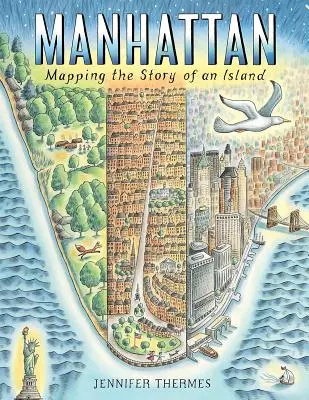 Manhattan : L'histoire d'une île - Manhattan: Mapping the Story of an Island