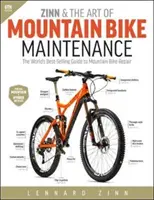 Zinn & the Art of Mountain Bike Maintenance : Le guide le plus vendu au monde pour la réparation des vélos de montagne - Zinn & the Art of Mountain Bike Maintenance: The World's Best-Selling Guide to Mountain Bike Repair