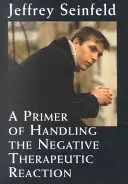 L'abc de la gestion de la réaction thérapeutique négative - A Primer of Handling the Negative Therapeutic Reaction