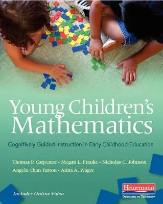 Les mathématiques des jeunes enfants : L'enseignement guidé par la cognition dans l'éducation de la petite enfance - Young Children's Mathematics: Cognitively Guided Instruction in Early Childhood Education