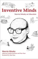 Les esprits inventifs : Marvin Minsky sur l'éducation - Inventive Minds: Marvin Minsky on Education