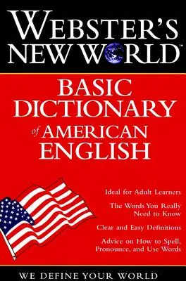 Webster's New World Basic Dictionary of American English (Dictionnaire de base du nouveau monde de l'anglais américain) - Webster's New World Basic Dictionary of American English