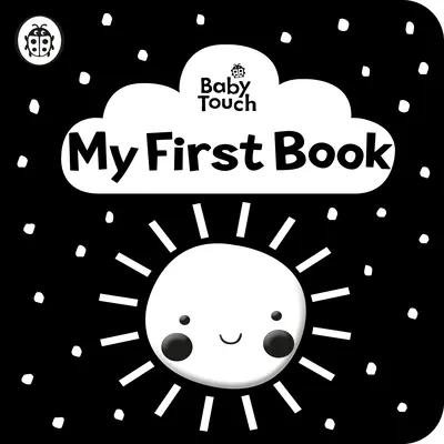 Baby Touch : Mon premier livre : un livre en tissu noir et blanc - Baby Touch: My First Book: a black-and-white cloth book