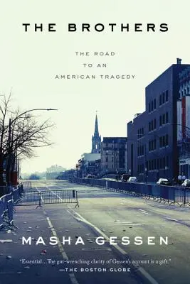 Les Frères : La route vers une tragédie américaine - The Brothers: The Road to an American Tragedy