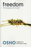 La liberté : Le courage d'être soi-même - Freedom: The Courage to Be Yourself