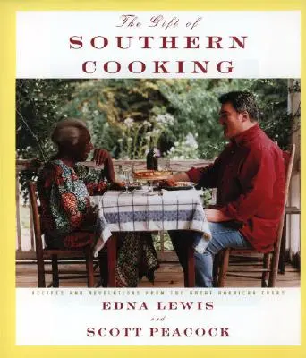 Le cadeau de la cuisine du Sud : Recettes et révélations de deux grandes cuisinières américaines : Un livre de cuisine - The Gift of Southern Cooking: Recipes and Revelations from Two Great American Cooks: A Cookbook