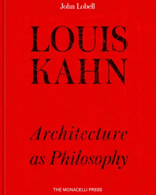 Louis Kahn : l'architecture comme philosophie - Louis Kahn: Architecture as Philosophy
