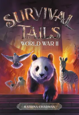 Survival Tails : La Seconde Guerre mondiale - Survival Tails: World War II