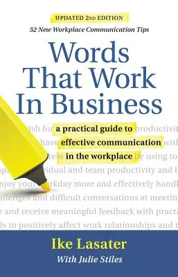 Les mots qui marchent dans les affaires, 2e édition : Un guide pratique pour une communication efficace sur le lieu de travail - Words That Work in Business, 2nd Edition: A Practical Guide to Effective Communication in the Workplace