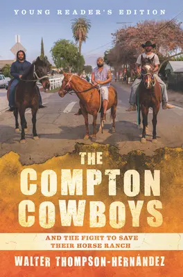 Les Cowboys de Compton : Et la lutte pour sauver leur ranch de chevaux - The Compton Cowboys: And the Fight to Save Their Horse Ranch