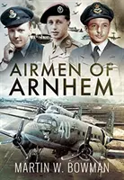 Les aviateurs d'Arnhem - Airmen of Arnhem