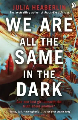 Nous sommes tous les mêmes dans l'obscurité - We Are All the Same in the Dark