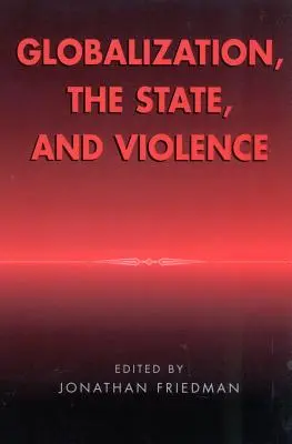 La mondialisation, l'État et la violence - Globalization, the State, and Violence