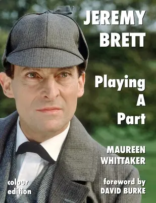 Jeremy Brett - Jouer un rôle - Jeremy Brett - Playing A Part