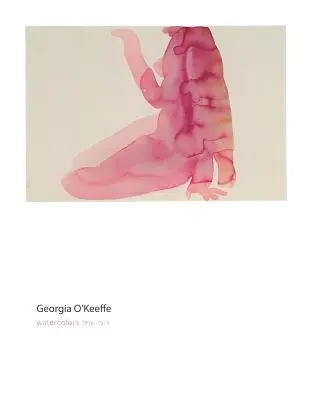 Georgia O'Keeffe : Aquarelles - Georgia O'Keeffe: Watercolors