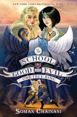 L'école du bien et du mal : Un vrai roi - The School for Good and Evil: One True King