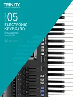 Trinity College London Electronic Keyboard Exam Pieces & Technical Work 2019-2022 : Grade 5 - Trinity College London Electronic Keyboard Exam Pieces & Technical Work 2019-2022: Grade 5