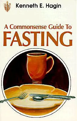 Guide pratique du jeûne - Commonsense Guide to Fasting