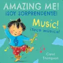 Toco Msica!/Musique ! Soy Sorprendente /Amazing Me ! - Toco Msica!/Music!: Soy Sorprendente!/Amazing Me!