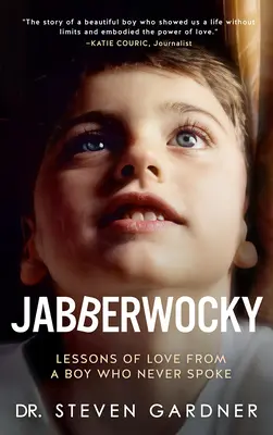 Jabberwocky : Leçons d'amour d'un garçon qui ne parlait jamais - Jabberwocky: Lessons of Love from a Boy Who Never Spoke