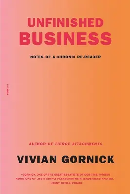 Unfinished Business : Notes d'un relecteur chronique - Unfinished Business: Notes of a Chronic Re-Reader