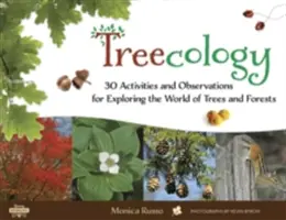 Treecology, 4 : 30 activités et observations pour explorer le monde des arbres et des forêts - Treecology, 4: 30 Activities and Observations for Exploring the World of Trees and Forests